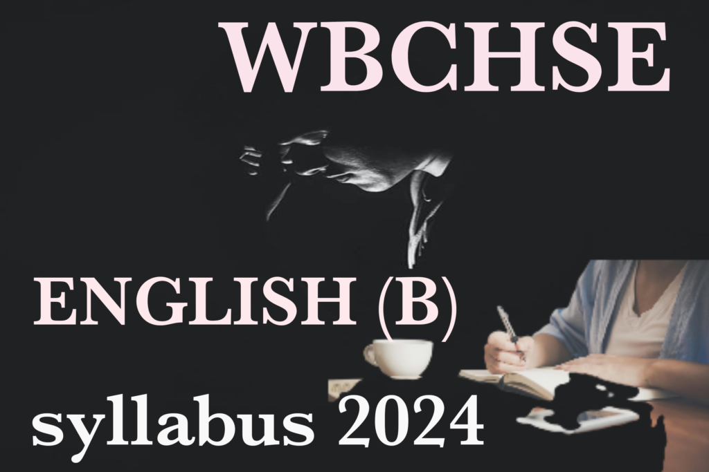 WBCHSE Class 11 English Syllabus 2024